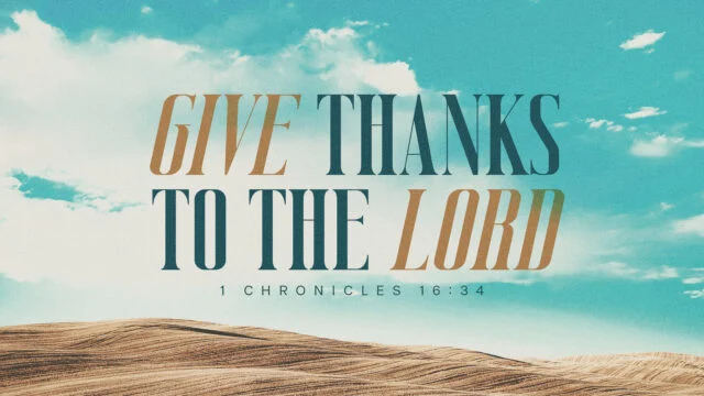 Give Thanks To The Lord