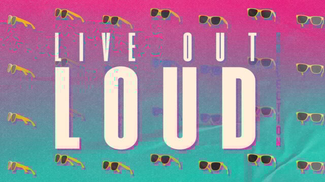 Live Out Loud