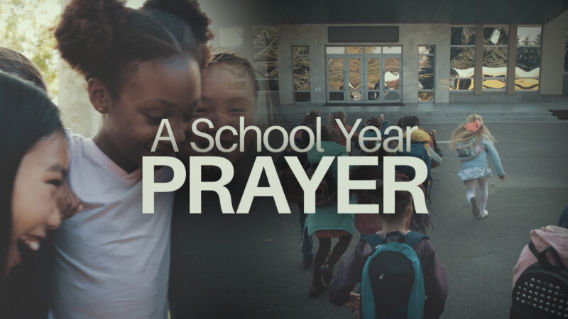 New School Year Prayer: Church Mini-Movie to Pray for Students