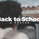 Back to School Prayer: Start the School Year with Prayer