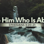 Inspirational church mini-movie featuring Ephesians 3:20–21 with powerful visuals and Scripture narration.