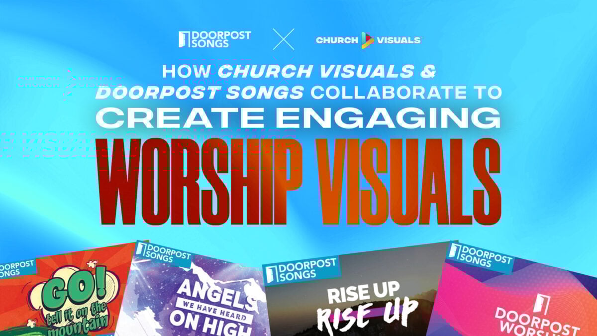 Doorpost Songs and Church Visuals Collaborate