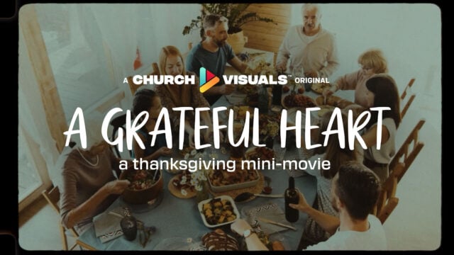 A Grateful Heart: A Thanksgiving Mini-Movie