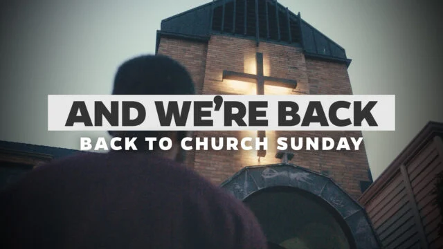 And We’re Back (Back to Church Sunday)