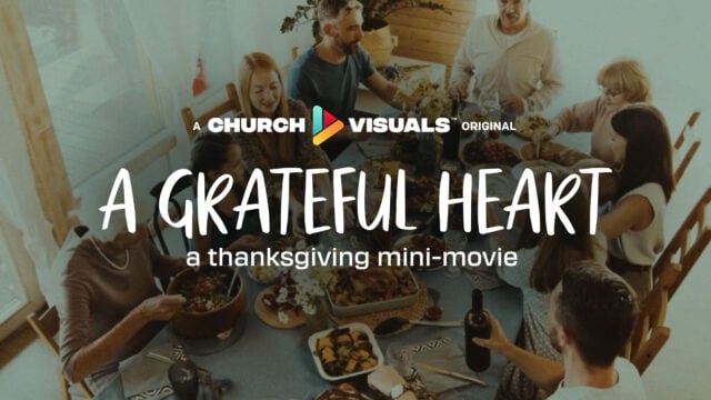 A Grateful Heart: A Thanksgiving Mini-Movie