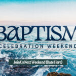 Baptism Celebration Weekend church graphics for promoting baptism services and events.
