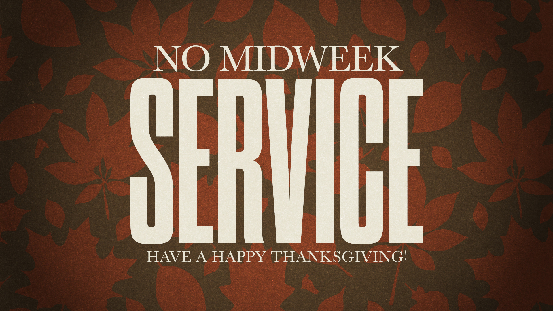 Ministry Graphics: No Midweek Service Thanksgiving Announcement Graphics