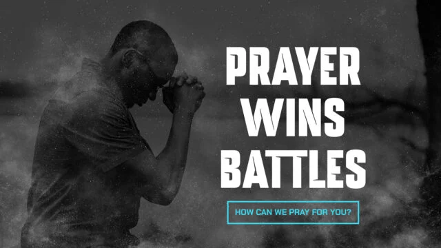 Prayer Wins Battles