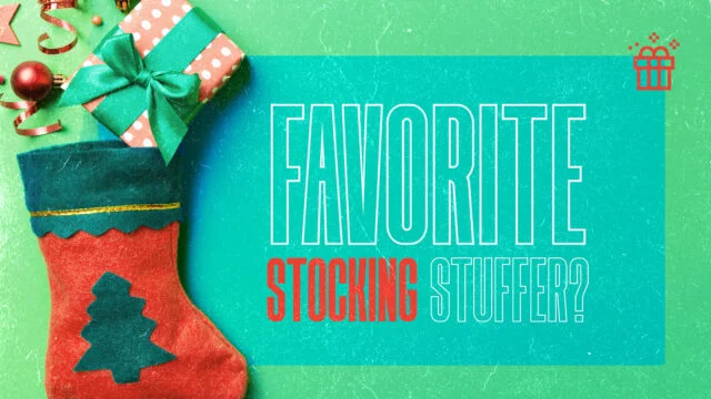Favorite Stocking Stuffer?