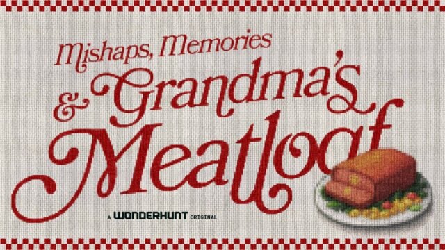 Mishaps, Memories, and Grandma’s Meatloaf