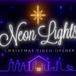 "Neon Lights Christmas Video Opener" with glowing white neon script, gold star of Bethlehem, and purple neon nativity scene silhouettes on starry background for church video
