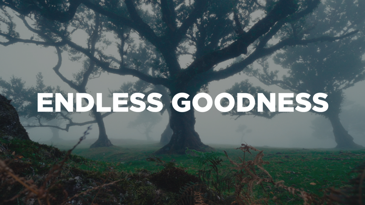 Mini-Movie: Endless Goodness Mini-Movie - God's Faithfulness Worship Video