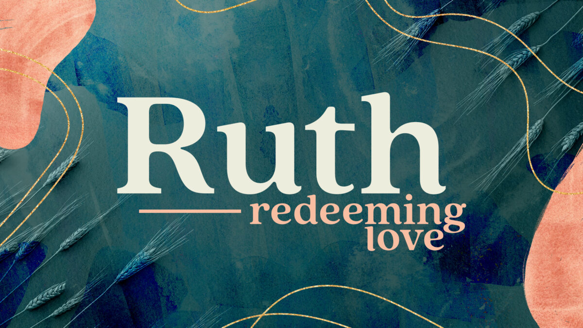 Redeeming Ruth Sermon Series: Ruth: Redeeming Love Church Sermon Series Media
