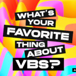 Bold, colorful social media graphic with a vibrant swirling background in pink, orange, yellow, and blue. Large white text on black banners reads "What's Your Favorite Thing About VBS?" with "Question:" in the top left corner and "Answer Below" in the bottom right corner.