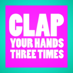 A high-energy, vibrant kids ministry visual from the Get the Part Started featuring a fine-grained teal backdrop with a bright neon pink square in the center containing bold white text that reads "CLAP YOUR HANDS THREE TIMES."